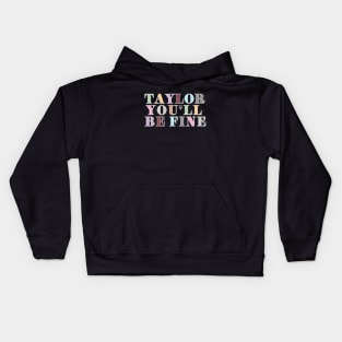 Taylor You'll Be Fine Kids Hoodie